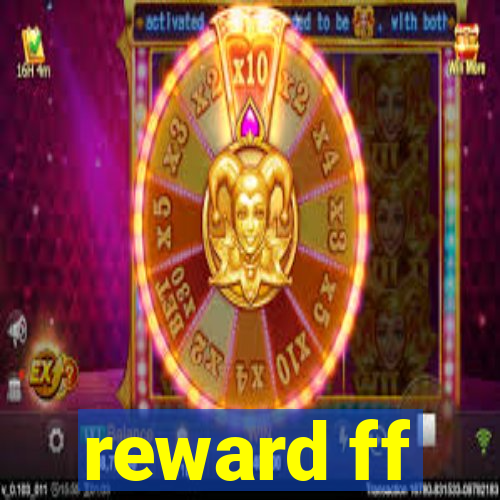 reward ff